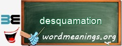 WordMeaning blackboard for desquamation